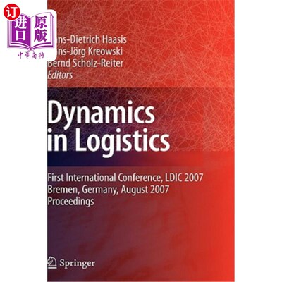 海外直订Dynamics in Logistics: First International Conference, LDIC 2007, Bremen, German 物流动力学:首届国际会议，L