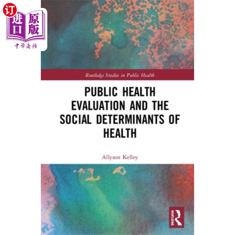 海外直订医药图书Public Health Evaluation and the Social Determin... 公共卫生评价和健康的社会决定因素