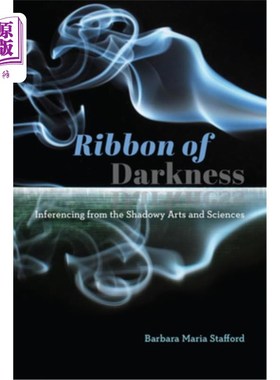 海外直订Ribbon of Darkness: Inferencing from the Shadowy Arts and Sciences 黑暗之带:从阴影艺术和科学推断