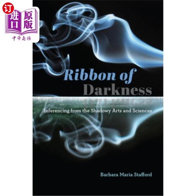 海外直订Ribbon of Darkness: Inferencing from the Shadowy Arts and Sciences 黑暗之带:从阴影艺术和科学推断