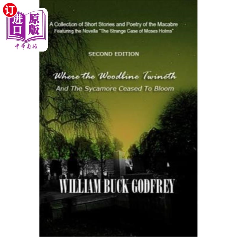 海外直订Where the Woodbine Twineth & The Sycamore Ceased to Bloom: Second Edition 冬忍树和梧桐树不再开花的地方:第二