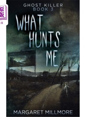 海外直订What Hunts Me 我捕猎