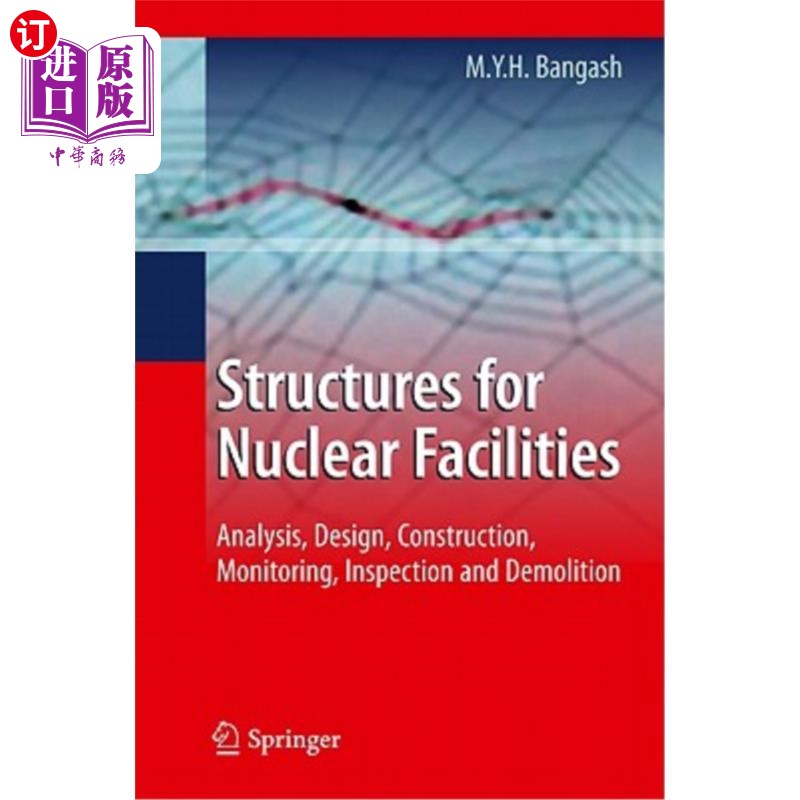 海外直订Structures for Nuclear Facilities: Analysis, Design, and Construction 核设施结构：分析、设计和施工