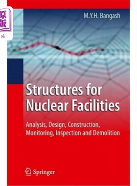 海外直订Structures for Nuclear Facilities: Analysis, Design, and Construction 核设施结构：分析、设计和施工
