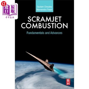海外直订Scramjet Combustion: Fundamentals and Advances 超燃冲压发动机燃烧原理与进展