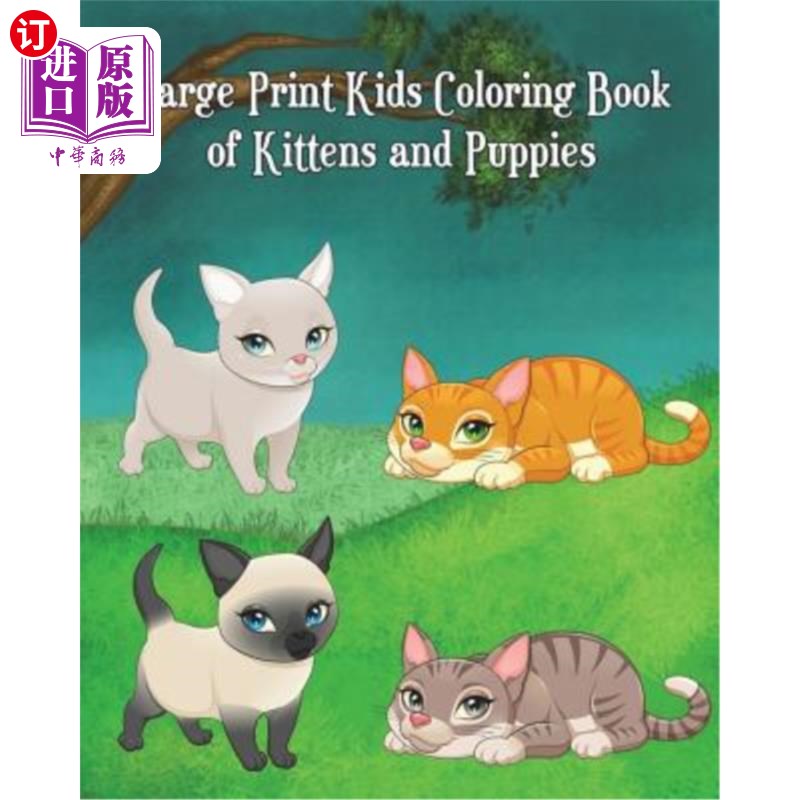 海外直订Large Print Kids Coloring Book of Kittens and Puppies: Children Activity Books f