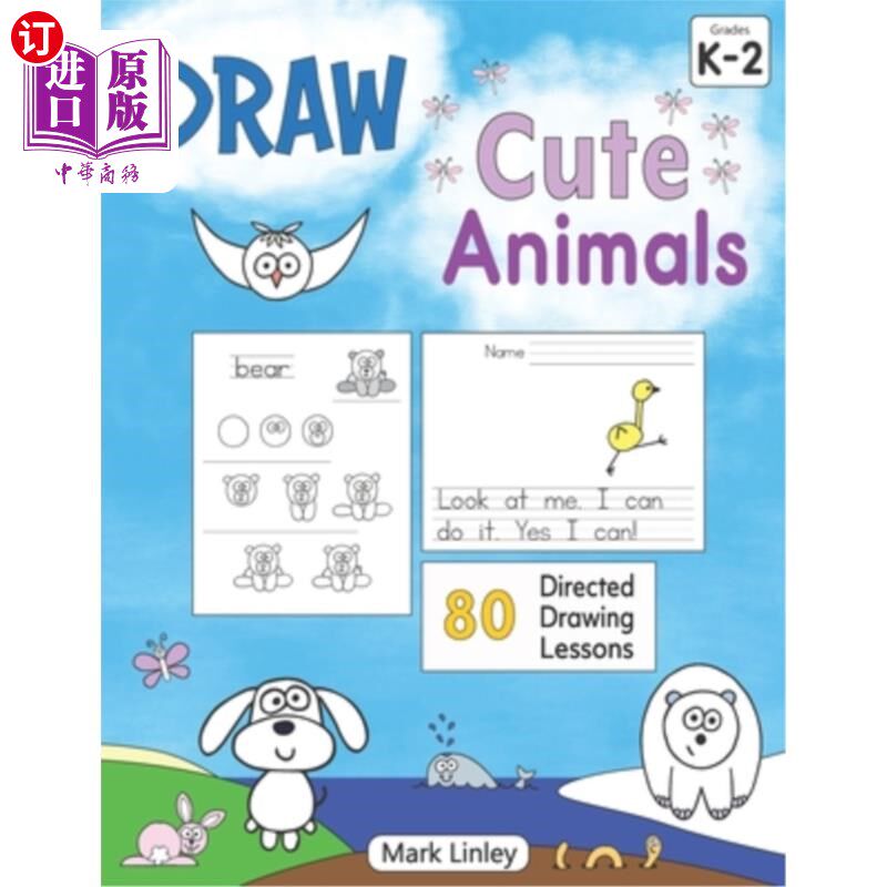 海外直订Draw Cute Animals: 80 Directed Drawing Lessons for the Primary Grades 画可爱的动物：小学80节定向绘画课