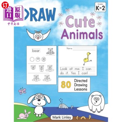 海外直订Draw Cute Animals: 80 Directed Drawing Lessons for the Primary Grades 画可爱的动物：小学80节定向绘画课