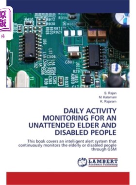 海外直订Daily Activity Monitoring for an Unattended Elder and Disabled People 无人照料的老人和残疾人的每日活动监测