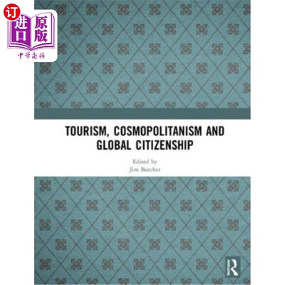 海外直订Tourism, Cosmopolitanism and Global Citizenship 旅游，世界主义和全球公民