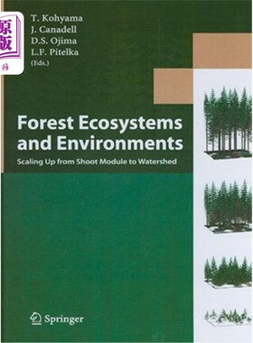 海外直订Forest Ecosystems and Environments: Scaling Up from Shoot Module to Watershed 森林生态系统与环境:从射击模块