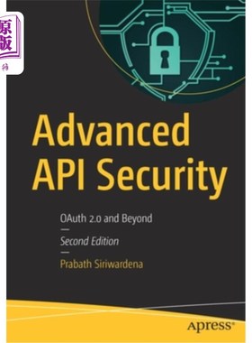 海外直订Advanced API Security: Oauth 2.0 and Beyond