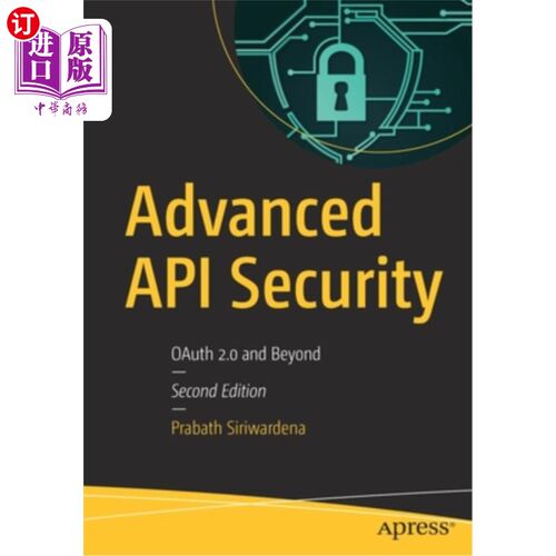 海外直订Advanced API Security: Oauth 2.0 and Beyond