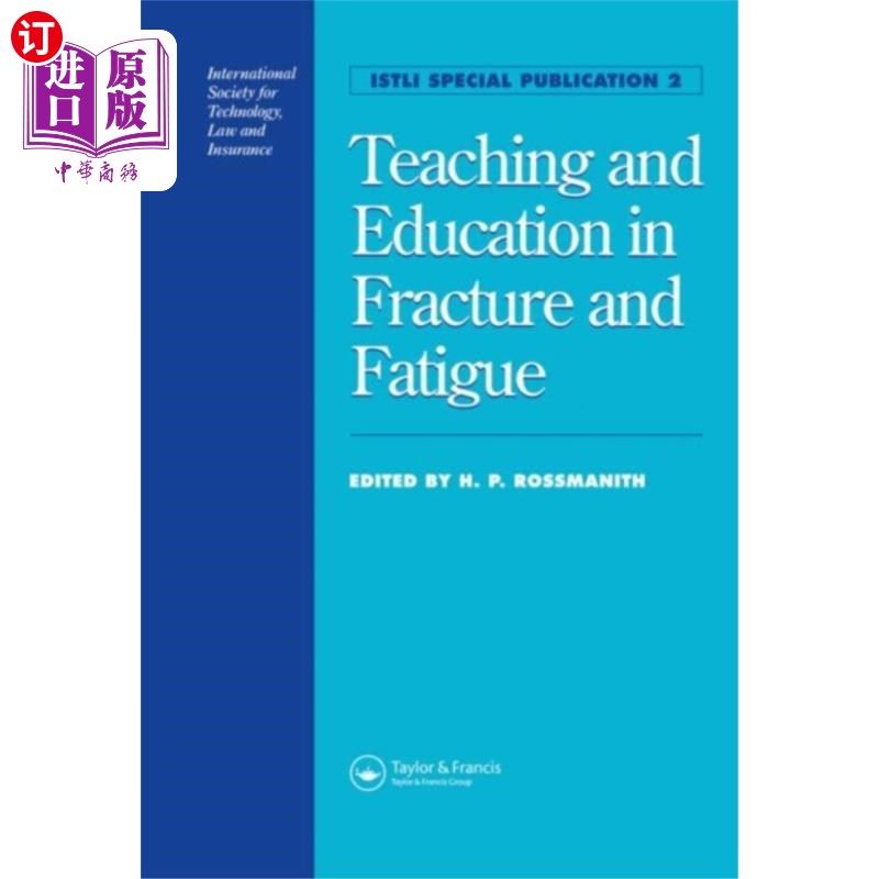 海外直订Teaching and Education in Fracture and Fatigue 断裂疲劳的教学与教育