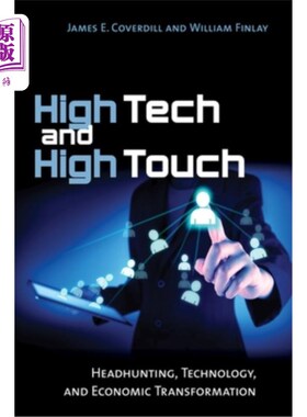 海外直订High Tech and High Touch: Headhunting, Technology, and Economic Transformation 《高科技与高接触:猎头、技术