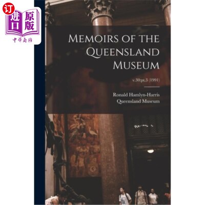 海外直订Memoirs of the Queensland Museum; v.30: pt.3 (1991) 昆士兰博物馆回忆录;v.30: pt.3 (1991)