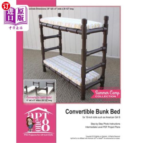 海外直订Convertible Bunk Bed: Intermediate-Level PVC Project for 18-inch Dolls 可转换双层床：用于18英寸娃娃的中级PV