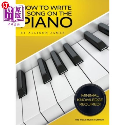 海外直订How to Write a Song on the Piano 如何在钢琴上写歌