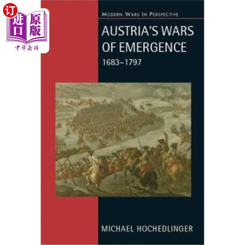 海外直订Austria's Wars of Emergence, 1683-1797 奥地利的崛起战争，1683-1797年