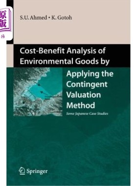 海外直订Cost-Benefit Analysis of Environmental Goods by Applying Contingent Valuation Me 运用条件价值法对环境产品进行成