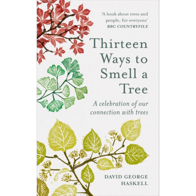 预售 13种闻树的方法:庆祝我们与树的联系 英文原版 Thirteen Ways to Smell a Tre David George Haskell【中商原版】