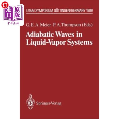 海外直订Adiabatic Waves in Liquid-Vapor Systems: Iutam Symposium G?ttingen, 28.8.-1.9.19 液体-蒸汽系统中的绝热波:Iu