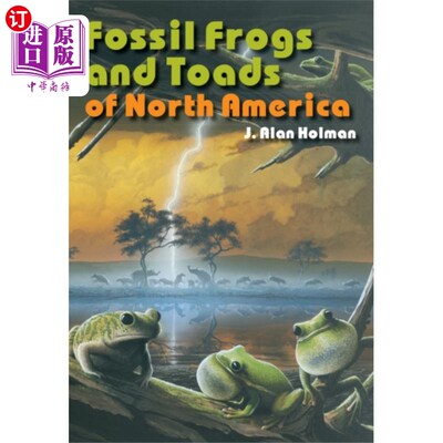 海外直订Fossil Frogs and Toads of North America 北美的青蛙和蟾蜍化石