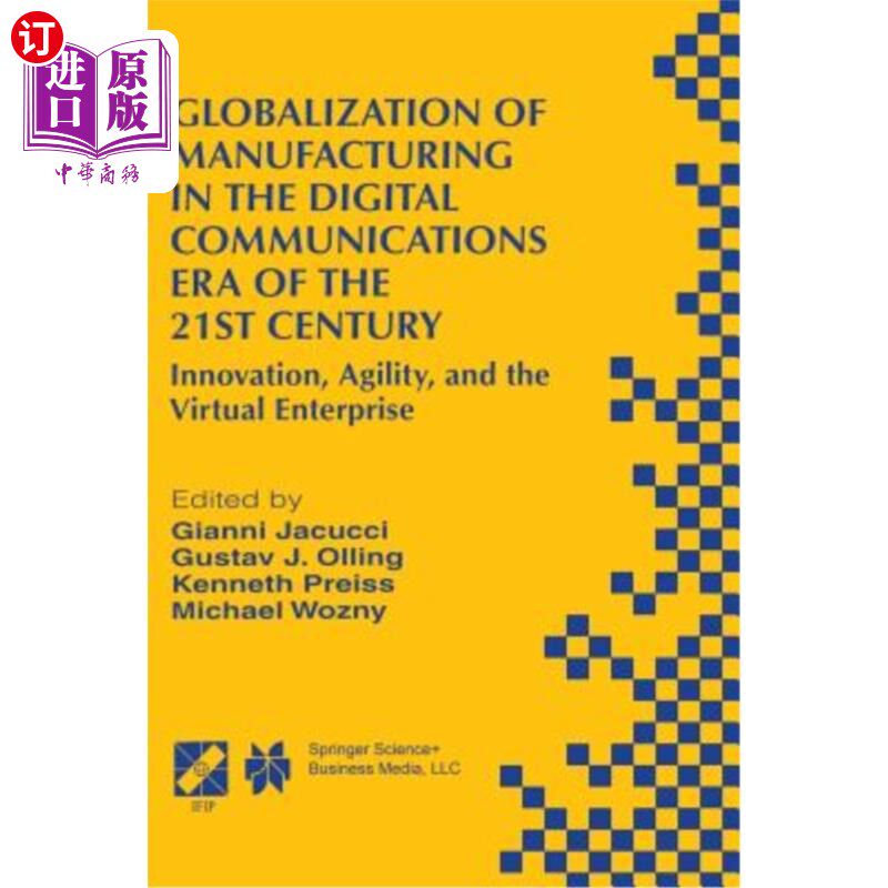 海外直订Globalization of Manufacturing in the Digital Communications Era of the 21st Cen 21世纪数字通信时代的制造业