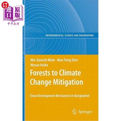 海外直订Forests to Climate Change Mitigation: Clean Development Mechanism in Bangladesh 森林对减缓气候变化的作用：
