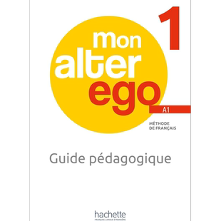 【法文版】成人法语教材 Mon alter ego 1 教师用书 A1 GUIDE PEDAGOGIQUE + AUDIO TELECHARGEABLES 法文原版【中商原版】