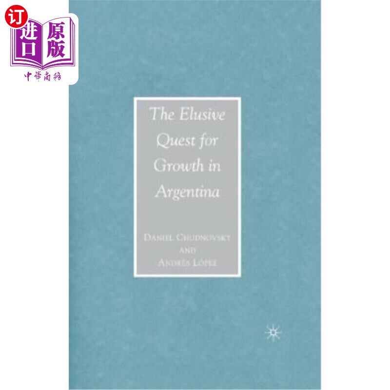 海外直订The Elusive Quest for Growth in Argentina 对阿根廷增长的难以捉摸的追求