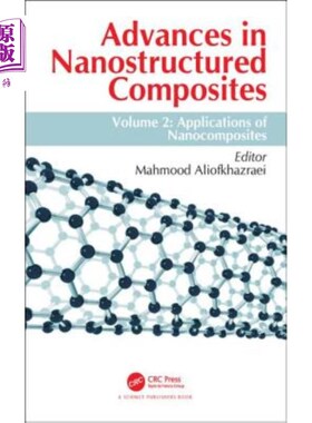 海外直订Advances in Nanostructured Composites: Volume 2: Applications of Nanocomposites 纳米结构复合材料的进展：第2