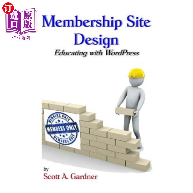 海外直订Membership Site Design: Educating with Wordpress 会员网站设计：用WordPress教育