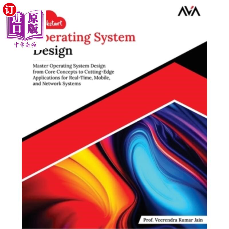 海外直订Kickstart Operating System Design: Master Operating System Design from Core Conc Kickstart操