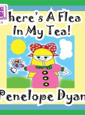 海外直订There's a Flea in My Tea 我的茶里有一只跳蚤