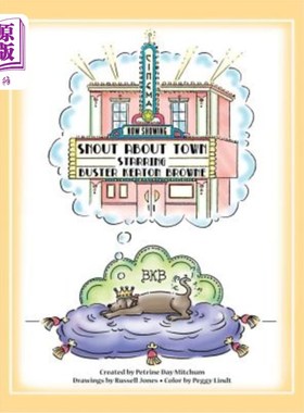 海外直订Snout about Town: A Tale for Precocious Canines and Their Personal Assistants  关于城镇的鼻子：早熟犬类及其
