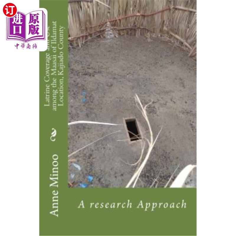 海外直订Latrine Coverage and Use among the Maasai of Ildamat Location, Kajiado County