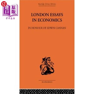 海外直订London Essays in Economics: In Honour of Edwin C... 伦敦经济学论文集:纪念埃德温·坎南