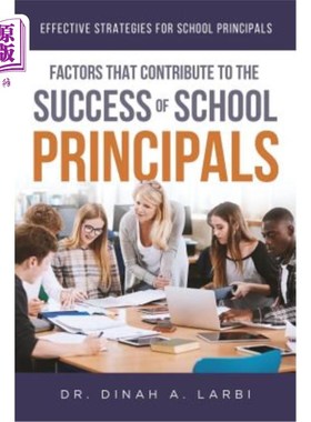 海外直订Factors that Contribute to the Success of Secondary School Principals: : Effecti 影响中学校长成功的因素：中