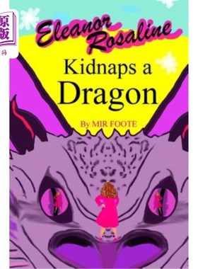 海外直订Eleanor Rosaline Kidnaps a Dragon 埃莉诺·罗莎琳绑架了一条龙
