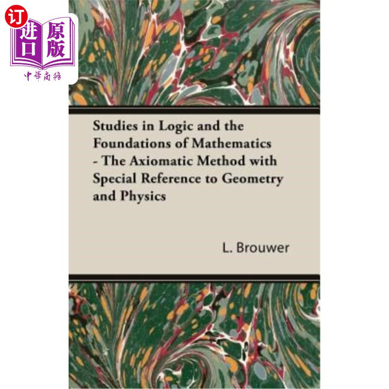 海外直订Studies in Logic and the Foundations of Mathematics - The Axiomatic Method with  逻辑学和数学基础研究——公