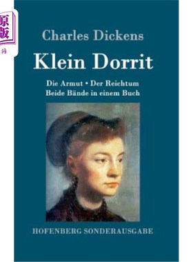 海外直订德语 Klein Dorrit: Die Armut. Der Reichtum. Beide B?nde in einem Buch 这个贫穷的问题.钱财的两个B ?《阿拉巴