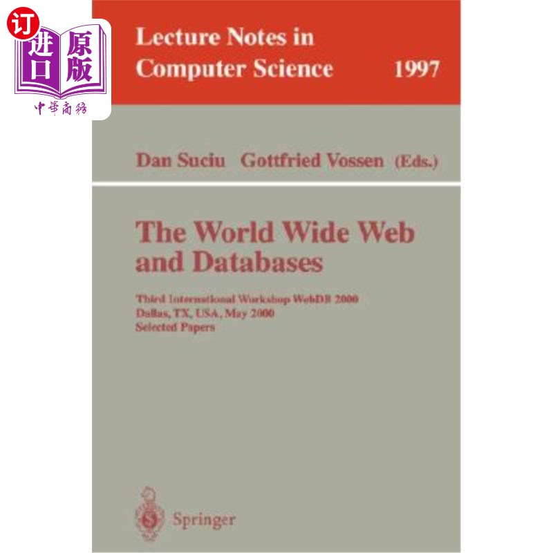 海外直订The World Wide Web and Databases: Third International Workshop Webdb2000, Dallas 万维网和数据库：第三届国际