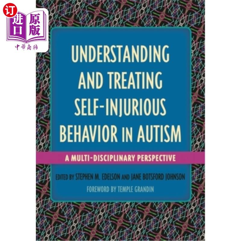 海外直订医药图书Understanding and Treating Self-Injurious Behavior in Autism: A Multi-Disciplina 理解和治疗自闭症患