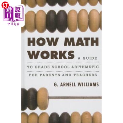 海外直订How Math Works: A Guide to Grade School Arithmetic for Parents and Teachers 数学是如何工作的:给家长和老师的