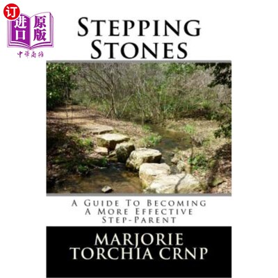 海外直订Stepping Stones: A Guide to Becoming a More Effective Step-Parent 踏脚石：成为更有效继父的指南