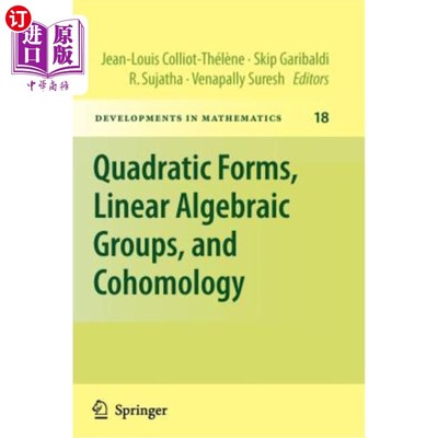 海外直订Quadratic Forms, Linear Algebraic Groups, and Cohomology Quadratic Forms, Linear Algebraic