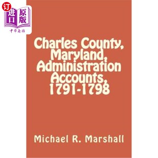 Administration Accounts 行政账目 County 1798年 马里兰州查尔斯县 Maryland 1798 海外直订Charles 1791