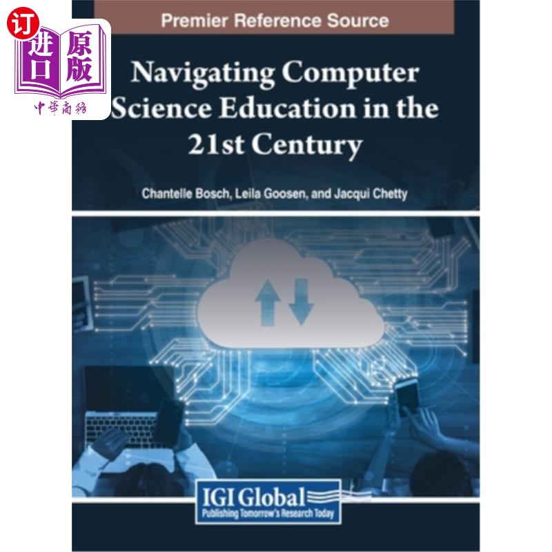 海外直订Navigating Computer Science Education in the 21st Century 导航21世纪的计算机科学教育