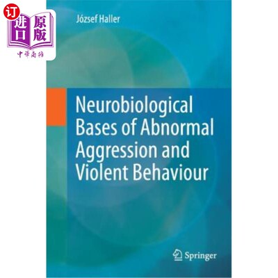 海外直订医药图书Neurobiological Bases of Abnormal Aggression and Violent Behaviour 异常攻击和暴力行为的神经生物学基础
